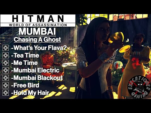 Hitman WoA: Mumbai - Chasing A Ghost - Mumbai Blackout, What's Your Flava?, Me Time, Free Bird +7