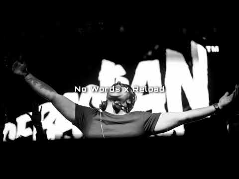 No Words x Reload - Sander Van Doorn x Sebastian Ingrosso (Bela Mashup)