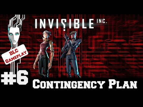 Invisible Inc - Contingency Plan DLC - Gameplay/Walkthrough - Part 6