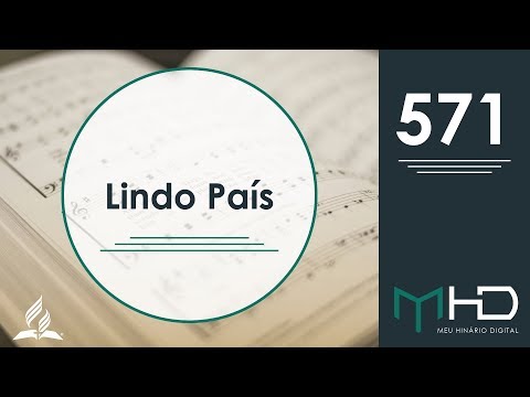 Meu Hinário Digital -  571 | Lindo País | HASD