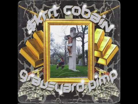 $krrt Cobain -  Graveyard Pimp (FULL EP)