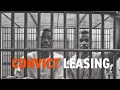Convict Leasing Black History In Two Minutes Or So