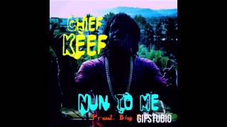 Chief Keef - Nun To Me