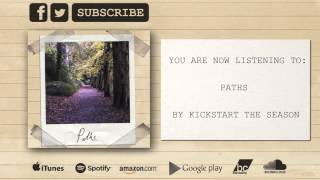Kickstart The Season - Paths (AUDIO)