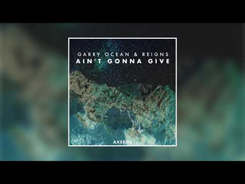 Garry Ocean - Ain't Gonna Give
