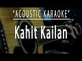 Kahit kailan - Acoustic karaoke (South Border)