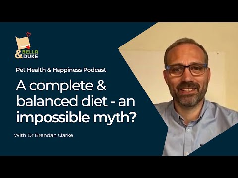 A Complete Balanced Diet: An Impossible Myth? - Dog Nutrition Tips