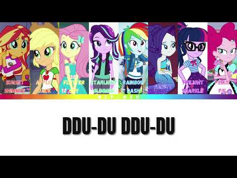 HOW WOULD MLP Equestria Girls SING "DDU-DU DDU-DU" (BLACKPINK)