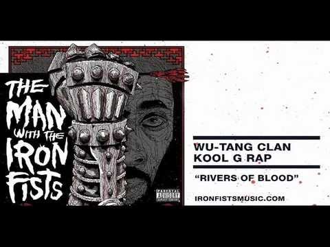 The Wu-Tang Clan / Kool G Rap "Rivers of Blood" [The Man With The Iron Fists OST]