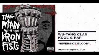The Wu-Tang Clan / Kool G Rap "Rivers of Blood" [The Man With The Iron Fists OST]