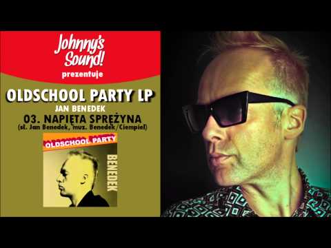 Jan Benedek - 03/ Napięta sprężyna (Oldschool Party LP) [Official Audio]