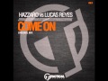 Hazzaro Vs Lucas Reyes-Come On (Original Mix ...