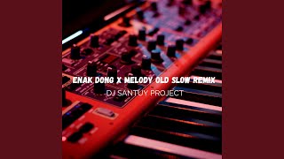 Download lagu ENAK DONG x MELODY OLD SLOW REMIX mp3