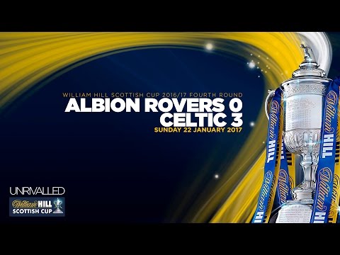 Albion Rovers 0-3 Celtic | William Hill Scottish Cup 2016-17