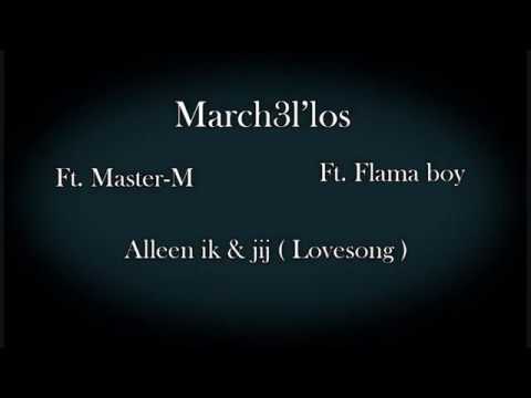 March3l'los Ft  Master  M Ft  Flama boy   Alleen ik & jij LS (2012)