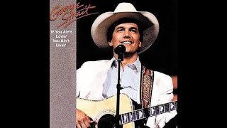 Famous Last Words Of A Fool~George Strait