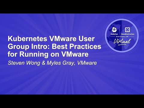 Image thumbnail for talk Kubernetes VMware User Group Intro: Best Practices for Running on VMware