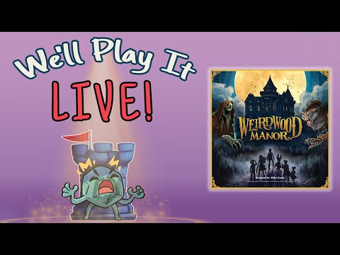 We'll Play it Live! - Weirdwood Manor
