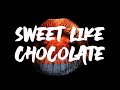 Shanks & Bigfoot - Sweet Like Chocolate (Official Lyric Video)