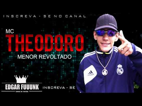 Mc Theodoro - Menor Revoltado ( Dj Lucas ) ♫♪ ' ( Lançamento 2014 )
