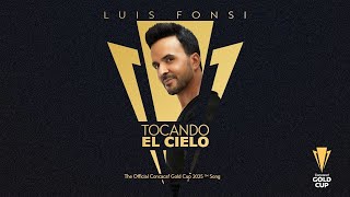 Luis Fonsi - Tocando El Cielo (Concacaf Gold Cup 2025 Song)