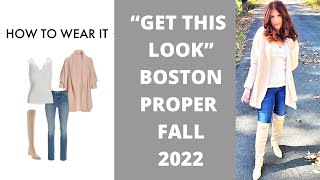 GET THIS LOOK “BOSTON PROPER “ fall/2022