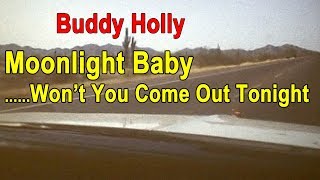 BUDDY HOLLY INFO 03 - 4 versions (1955,56,63,94) of - Moonlight Baby / Won&#39;t You Come Out Tonight