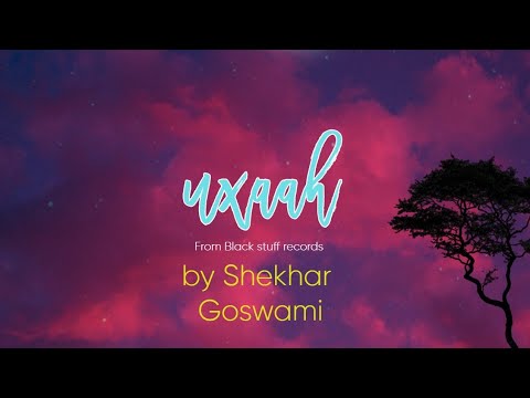Uxah By Shekhar Goswami (cover song)