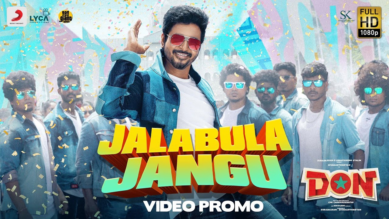 Don - Jalabulajangu Video Promo | Sivakarthikeyan | Anirudh Ravichander | Cibi Chakaravarthi