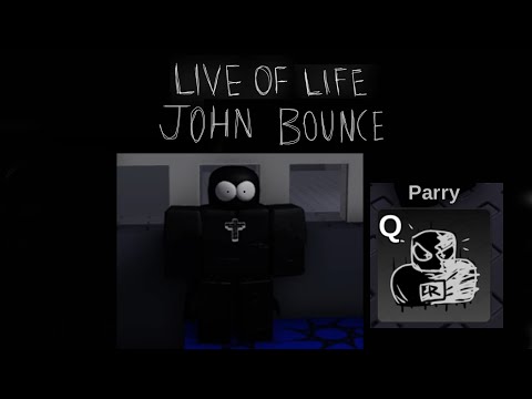 Roblox Live of life John Bounce