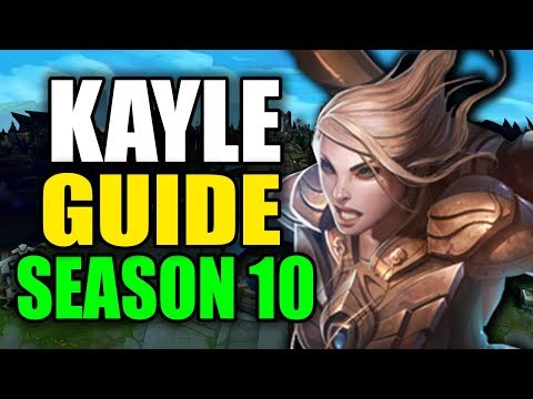 SEASON 10 KAYLE GAMEPLAY GUIDE - (Best Kayle Build, Runes, Playstyle) - League of Legends