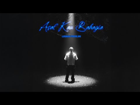 Luqman Podolski - Asal Kau Bahagia (Official Audio)