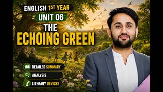 1st Year Eng. Unit#6|The Echoing Green by William Blake |Summary |Analysis |Literary Devices |Themes