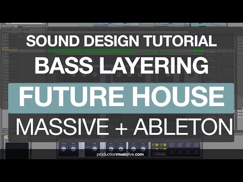 Future House Bass Layering with Massive - Sound Design in Ableton