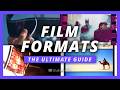 Film Formats Explained A Guide For Filmmakers Film Fans