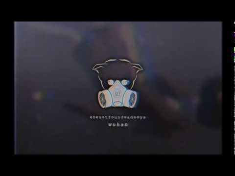 404notfoundeadboys "WUHAN" -03 PRESENTIMIENTO
