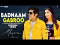 Badnam Gabru Masoom Sharma Manisha Sharma Sonika Singh New Haryanvi Songs Haryanavi 2021