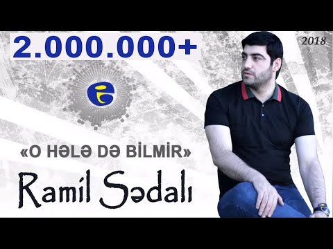 Ramil Sedali - O hele de bilmir | 2018
