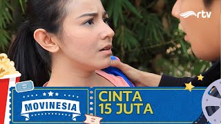 Download lagu MOVINESIA RTV : CINTA 15 JUTA mp3
