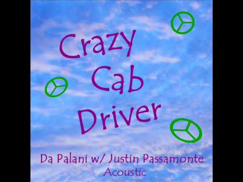 Crazy Cab Driver - Da Palani w/ Justin Passamonte