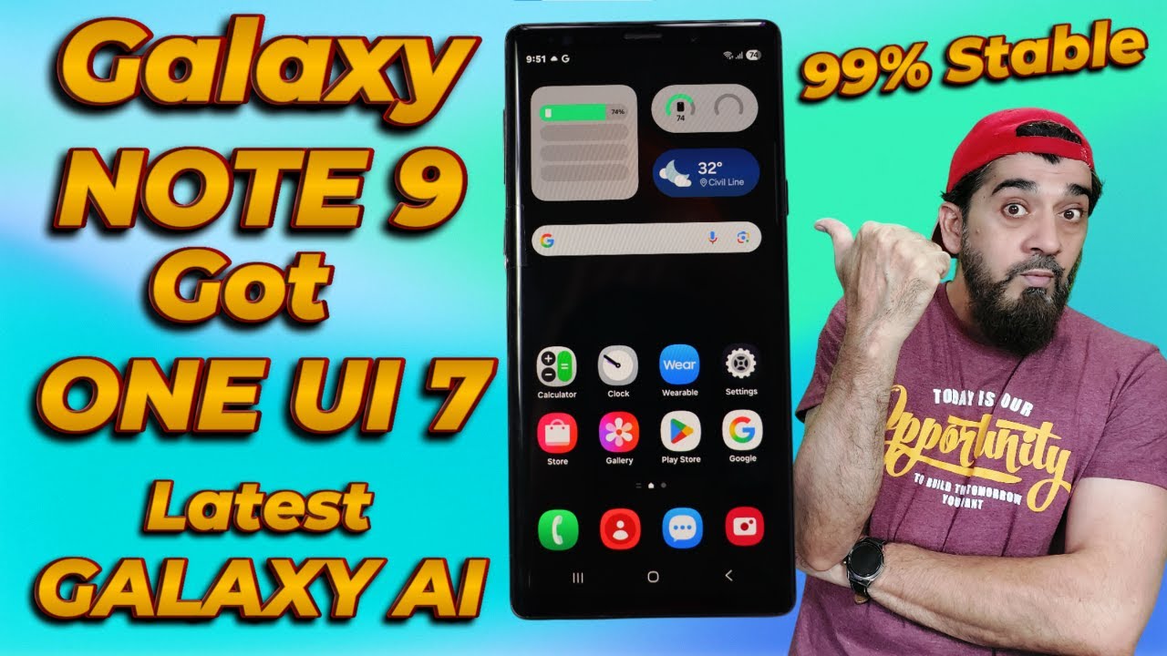 Oldest Galaxy Note 9 Got ONE UI 7 Android 15 Galaxy AI -English-