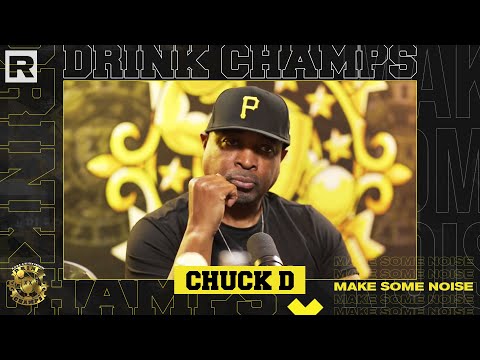 Chuck D on Public Enemy, Conscious Rap, Contracts, "Fight The Power" & More | Drink Champs