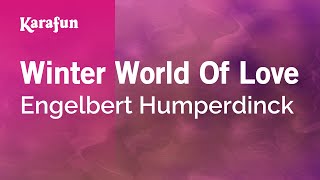 Winter World of Love - Engelbert Humperdinck | Karaoke Version | KaraFun