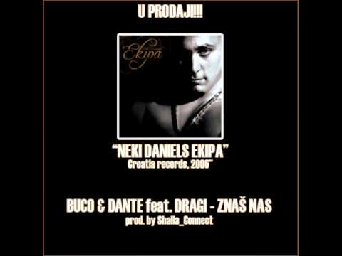 BUCO & DANTE feat. DRAGI - ZNAS NAS ( 2006 )