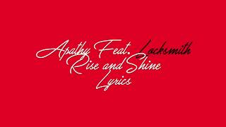 Rise and Shine Apathy Feat. Locksmith Lyrics HQ
