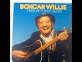 Boxcar Willie   forty acres