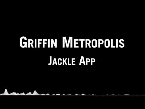 Jackle App - Griffin Metropolis