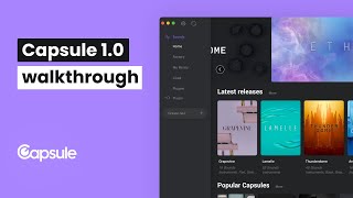 Video thumbnail for Capsule 1.0 walkthrough by Capsule audio