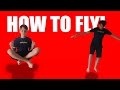 How To Fly In Real Life Step By Step 60 Second Tutorial
