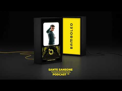 Bamboleo Podcast Series #45 Sante Sansone